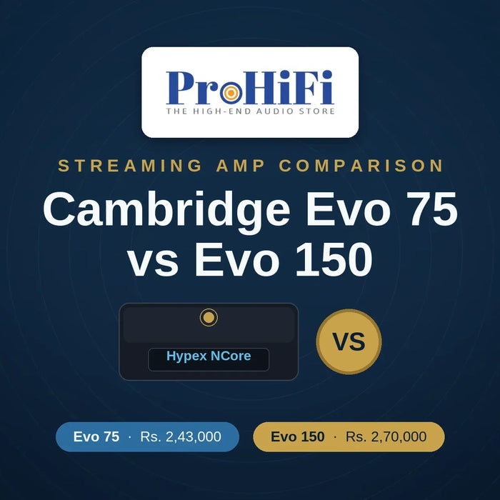 Cambridge Evo 75 vs Evo 150: Which One Should You Buy in India?